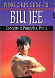 Wing Chun Gung-Fu Biu Jee Concepts & Principles Part 2